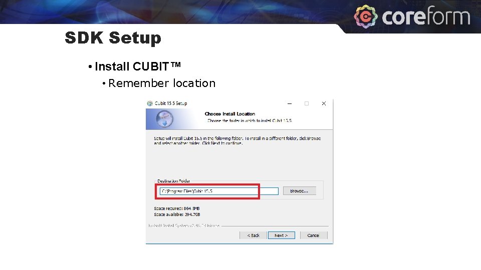 SDK Setup • Install CUBIT™ • Remember location 