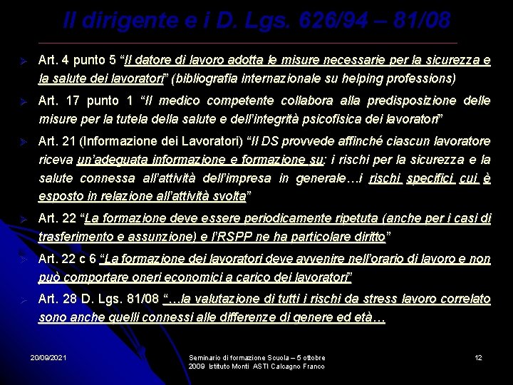 Il dirigente e i D. Lgs. 626/94 – 81/08 Art. 4 punto 5 “Il Il dirigente e i D. Lgs. 626/94 – 81/08 Art. 4 punto 5 “Il