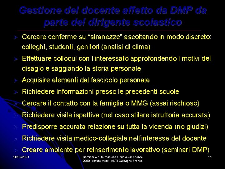 Gestione del docente affetto da DMP da parte del dirigente scolastico Cercare conferme su Gestione del docente affetto da DMP da parte del dirigente scolastico Cercare conferme su