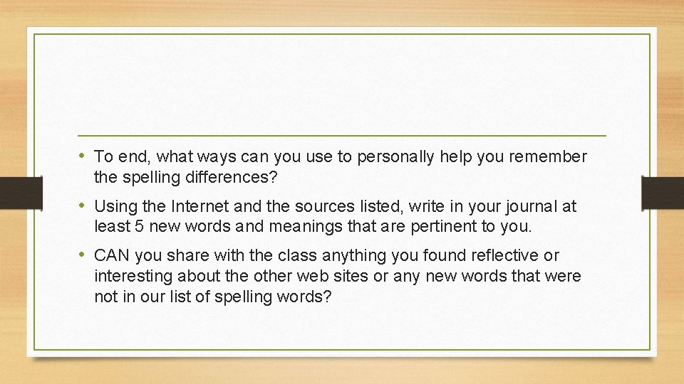  • To end, what ways can you use to personally help you remember