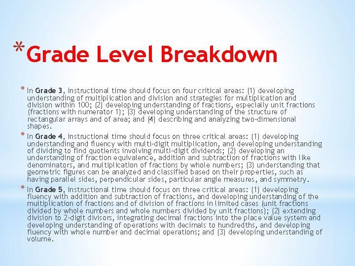 *Grade Level Breakdown * In Grade 3, instructional time should focus on four critical
