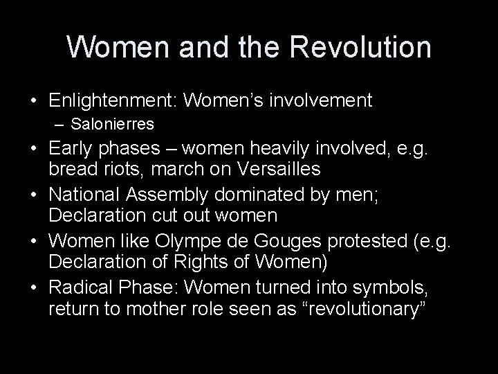 Women and the Revolution • Enlightenment: Women’s involvement – Salonierres • Early phases –