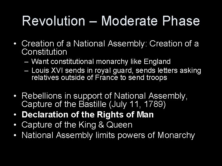 Revolution – Moderate Phase • Creation of a National Assembly: Creation of a Constitution