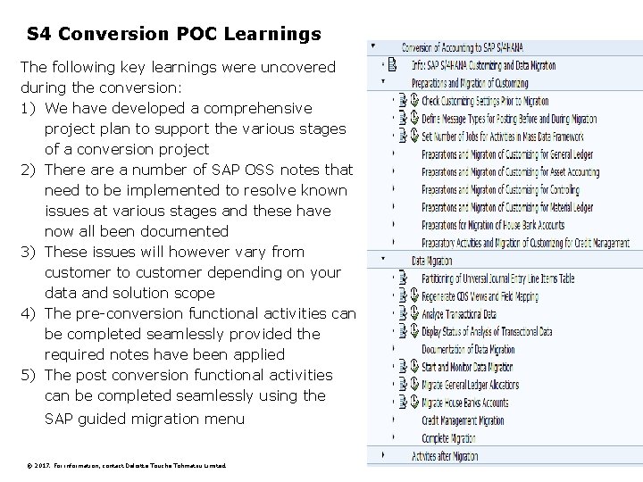 S 4 Conversion POC Learnings The following key learnings were uncovered during the conversion: