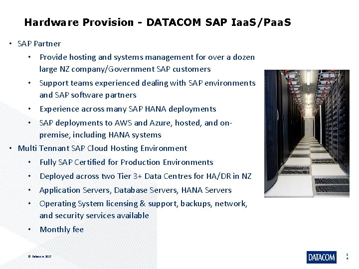 Hardware Provision - DATACOM SAP Iaa. S/Paa. S • SAP Partner • Provide hosting