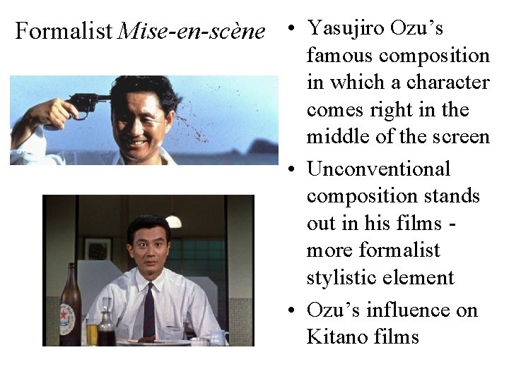 Formalist Mise-en-scène • Yasujiro Ozu’s famous composition in which a character comes right in