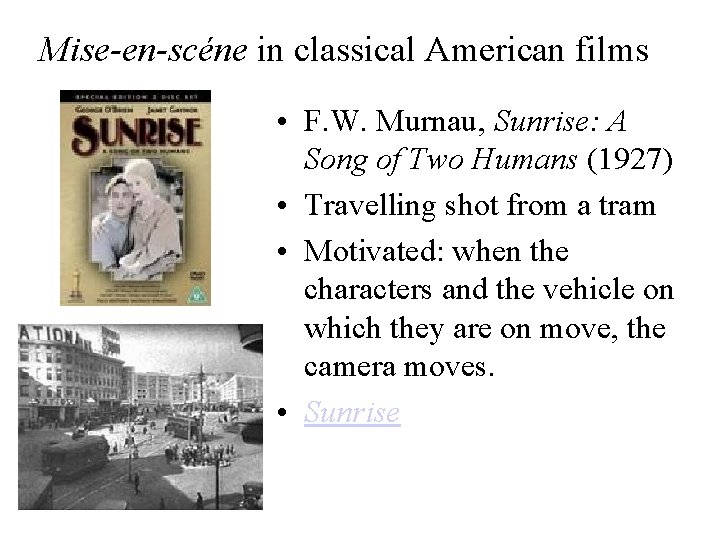 Mise-en-scéne in classical American films • F. W. Murnau, Sunrise: A Song of Two