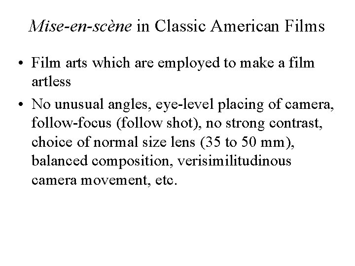 Mise-en-scène in Classic American Films • Film arts which are employed to make a
