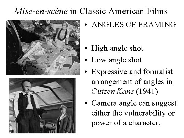 Mise-en-scène in Classic American Films • ANGLES OF FRAMING • High angle shot •