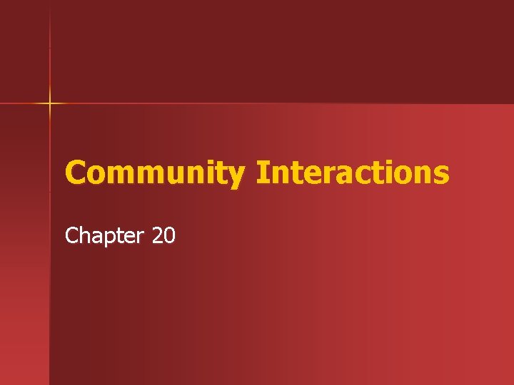 Community Interactions Chapter 20 