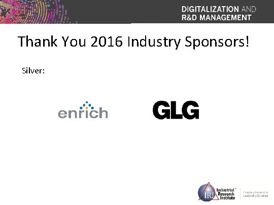 Thank You 2016 Industry Sponsors! Silver: 