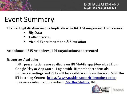 Event Summary Theme: Digitalization and its Implications in R&D Management. Focus areas: • Big