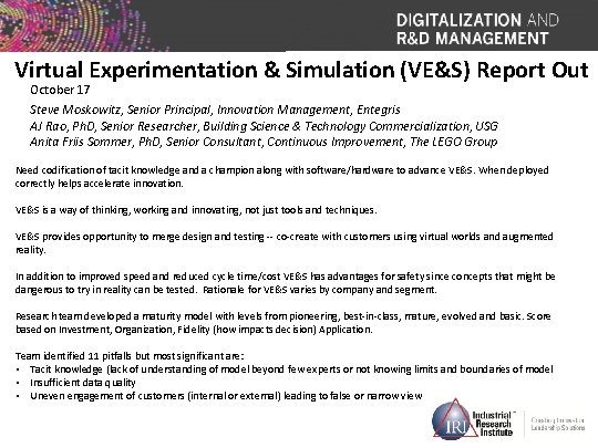 Virtual Experimentation & Simulation (VE&S) Report Out October 17 Steve Moskowitz, Senior Principal, Innovation