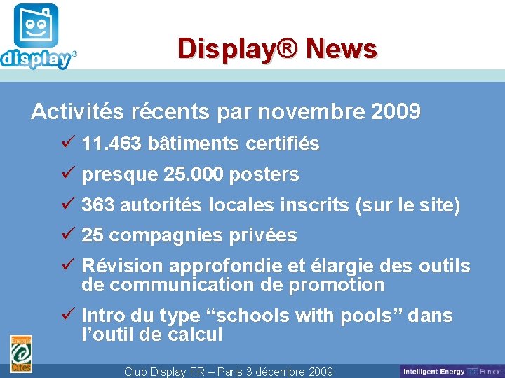 Cliquez pour modifier le style du Display® News titre Activités récents par novembre 2009