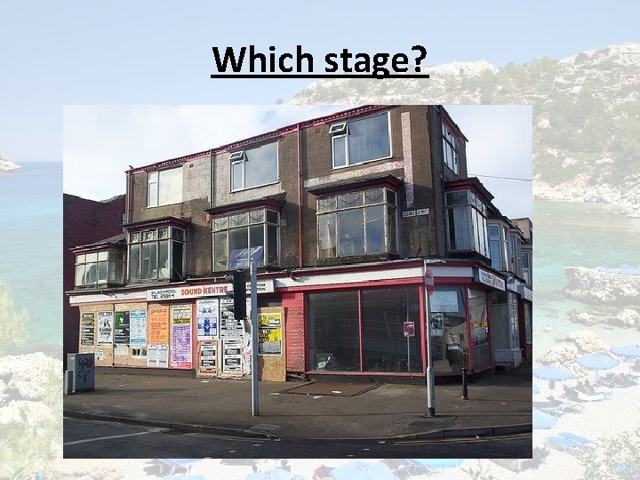 Which stage? 