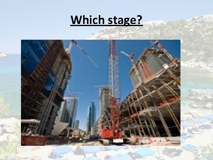 Which stage? 