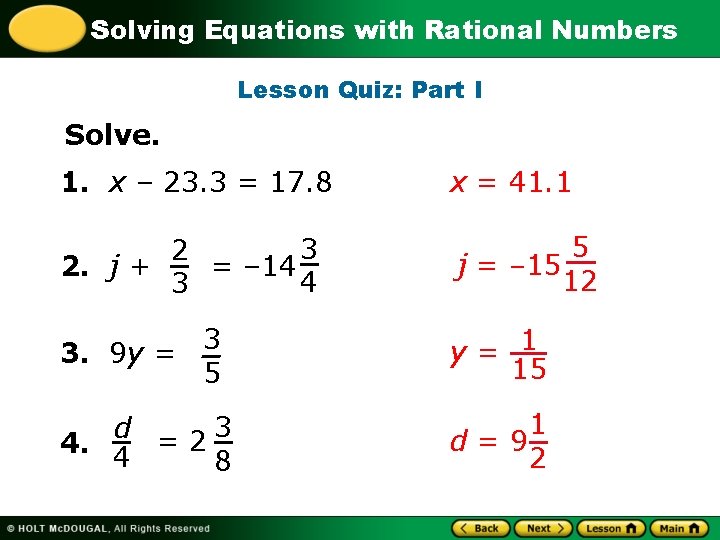 Solving Equations with Rational Numbers Lesson Quiz: Part I Solve. 1. x – 23.
