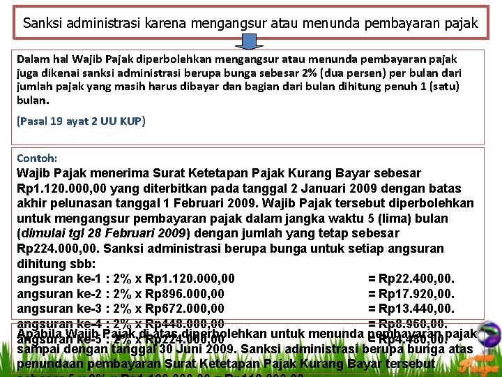 Sanksi administrasi karena mengangsur atau menunda pembayaran pajak Dalam hal Wajib Pajak diperbolehkan mengangsur