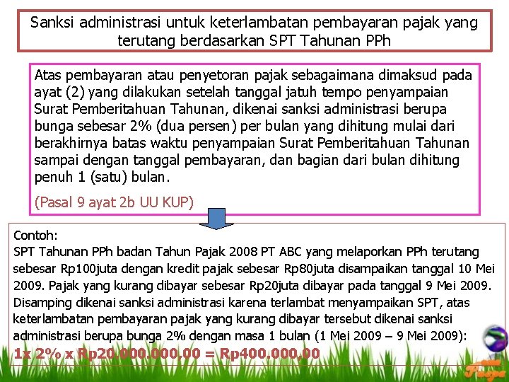 Sanksi administrasi untuk keterlambatan pembayaran pajak yang terutang berdasarkan SPT Tahunan PPh Atas pembayaran