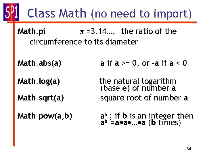 Class Math (no need to import) Math. pi =3. 14…, the ratio of the Class Math (no need to import) Math. pi =3. 14…, the ratio of the
