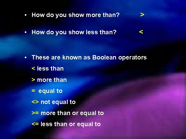  • How do you show more than? > • How do you show
