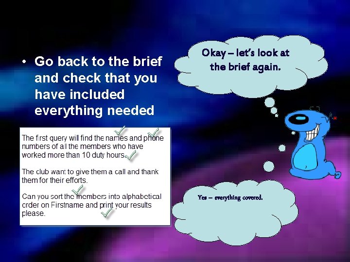  • Go back to the brief and check that you have included everything