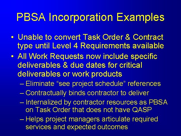 PBSA Incorporation Examples • Unable to convert Task Order & Contract type until Level