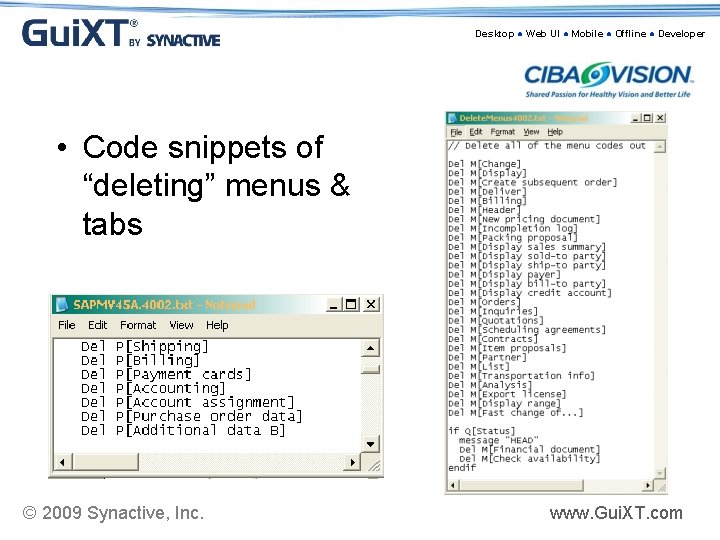 Desktop ● Web UI ● Mobile ● Offline ● Developer • Code snippets of