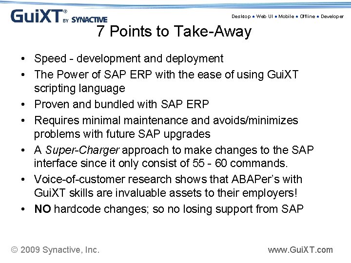 Desktop ● Web UI ● Mobile ● Offline ● Developer 7 Points to Take-Away
