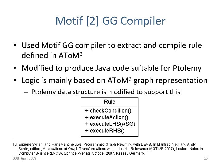 Motif [2] GG Compiler • Used Motif GG compiler to extract and compile rule