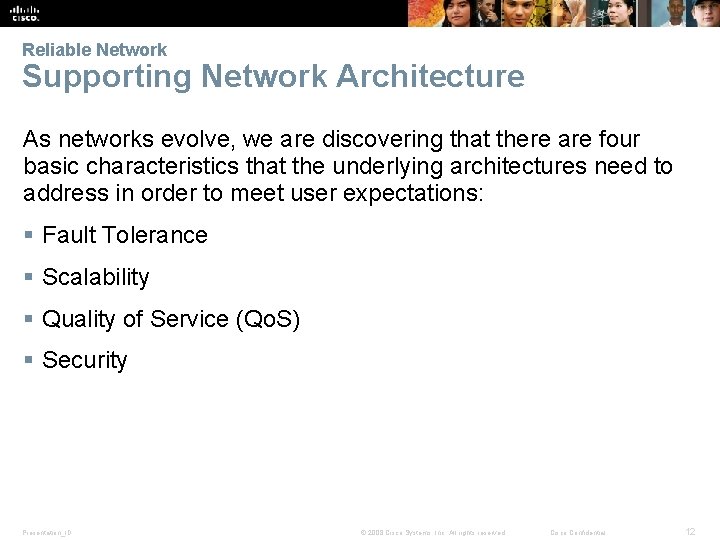 Reliable Network Supporting Network Architecture As networks evolve, we are discovering that there are