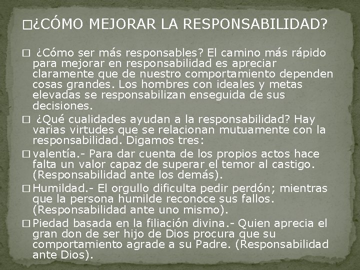 �¿CÓMO MEJORAR LA RESPONSABILIDAD? � ¿Cómo ser más responsables? El camino más rápido para