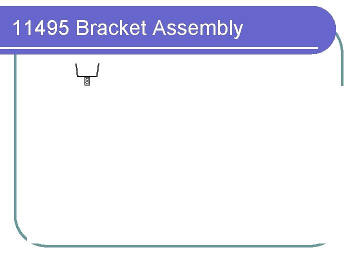 11495 Bracket Assembly 