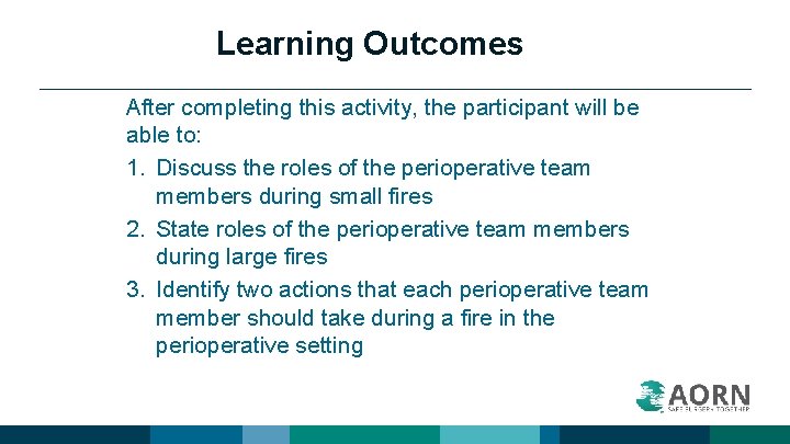 Learning Outcomes After completing this activity, the participant will be able to: 1. Discuss