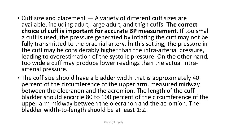  • Cuff size and placement — A variety of different cuff sizes are