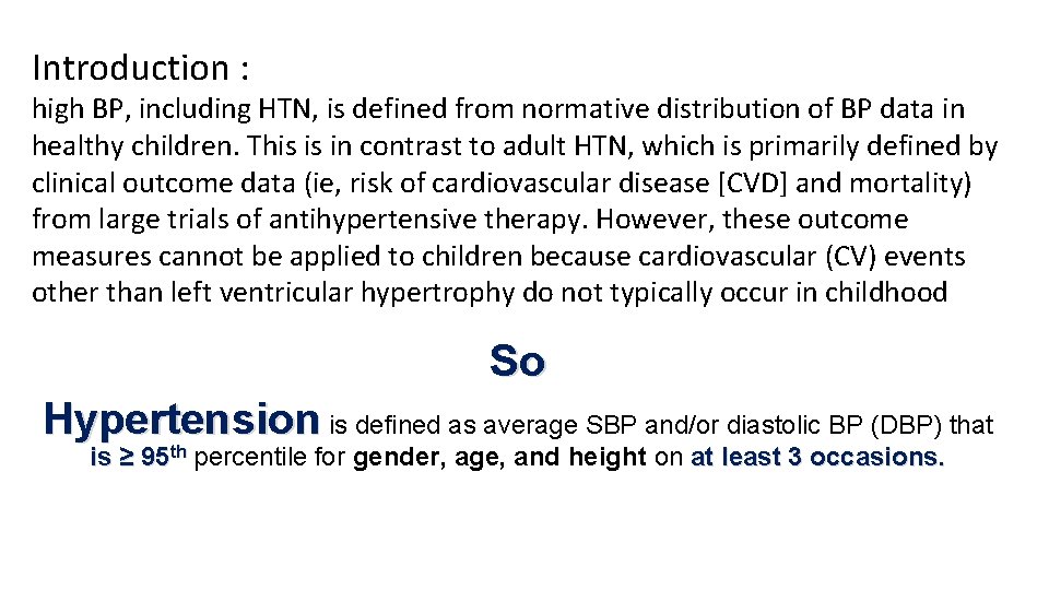 Introduction : high BP, including HTN, is defined from normative distribution of BP data