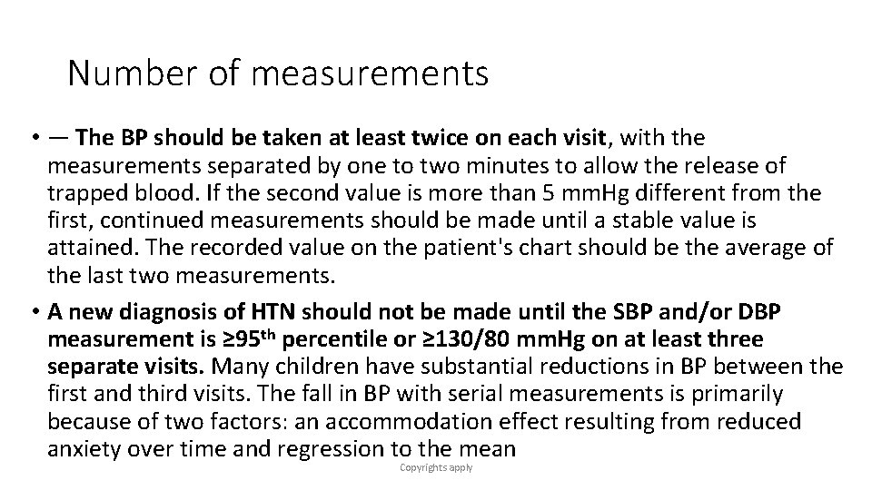 Number of measurements • — The BP should be taken at least twice on