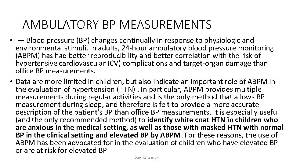 AMBULATORY BP MEASUREMENTS • — Blood pressure (BP) changes continually in response to physiologic