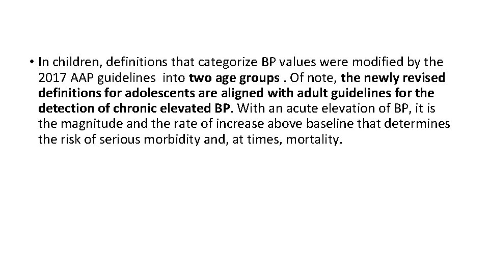  • In children, definitions that categorize BP values were modified by the 2017