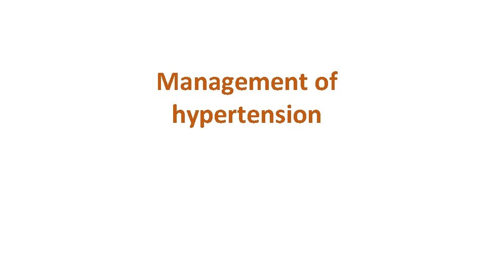 Management of hypertension 