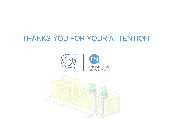 THANKS YOU FOR YOUR ATTENTION! 