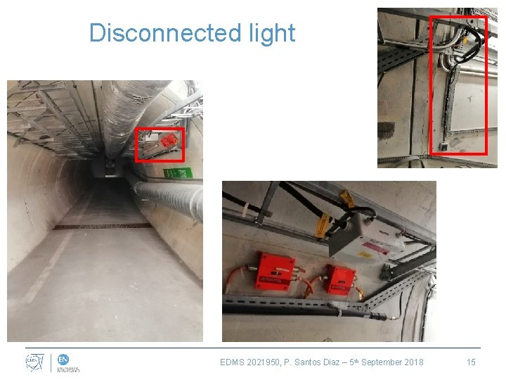 Disconnected light EDMS 2021950, P. Santos Diaz – 5 th September 2018 15 