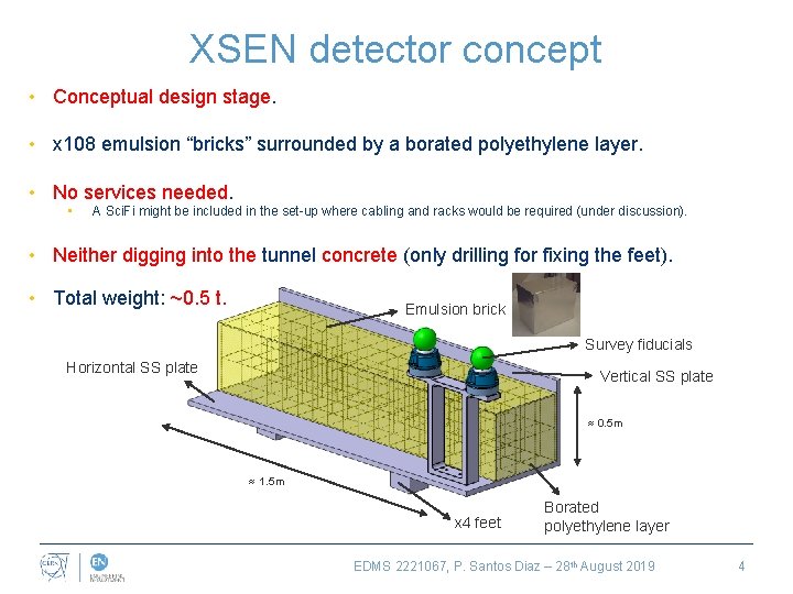 XSEN detector concept • Conceptual design stage. • x 108 emulsion “bricks” surrounded by