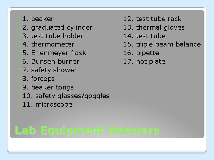 � 1. beaker � 2. graduated cylinder � 3. test tube holder � 4. � 1. beaker � 2. graduated cylinder � 3. test tube holder � 4.