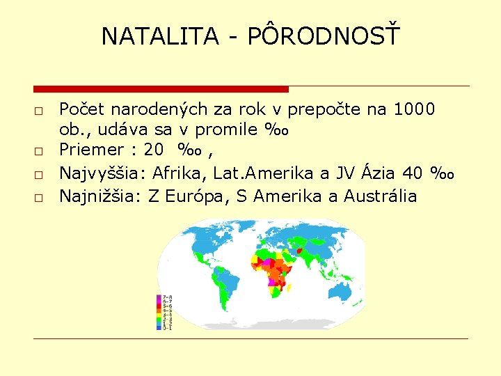 NATALITA - PÔRODNOSŤ □ Počet narodených za rok v prepočte na 1000 ob. ,