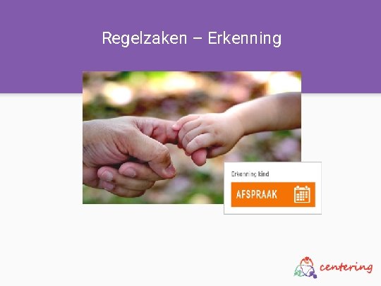 Regelzaken – Erkenning 