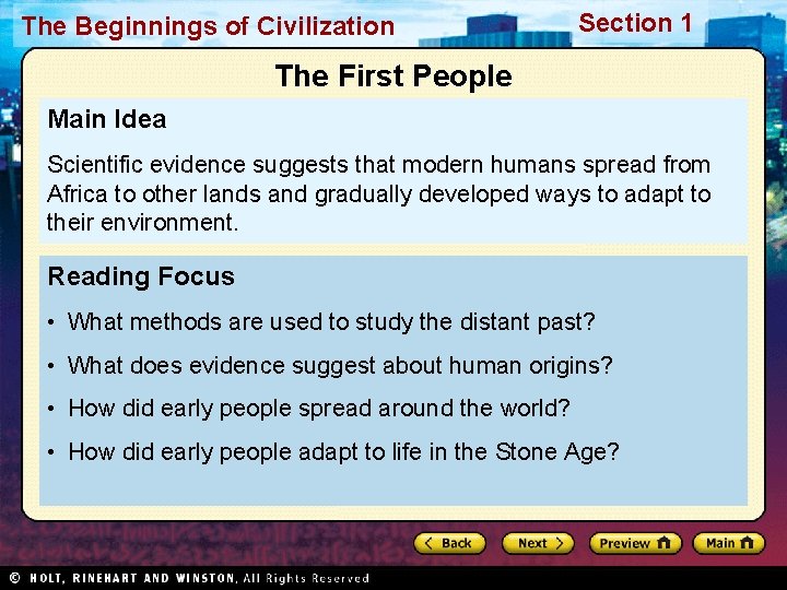 The Beginnings of Civilization Section 1 The First People Main Idea Scientific evidence suggests