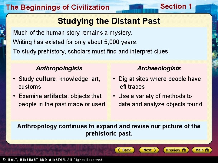 Section 1 The Beginnings of Civilization Studying the Distant Past Much of the human