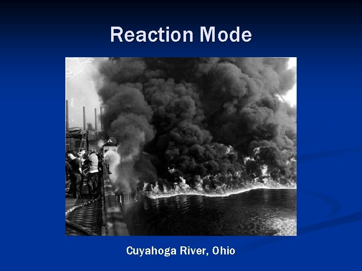 Reaction Mode Cuyahoga River, Ohio 
