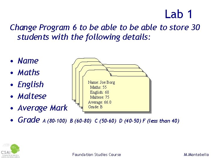 Lab 1 Change Program 6 to be able to store 30 students with the